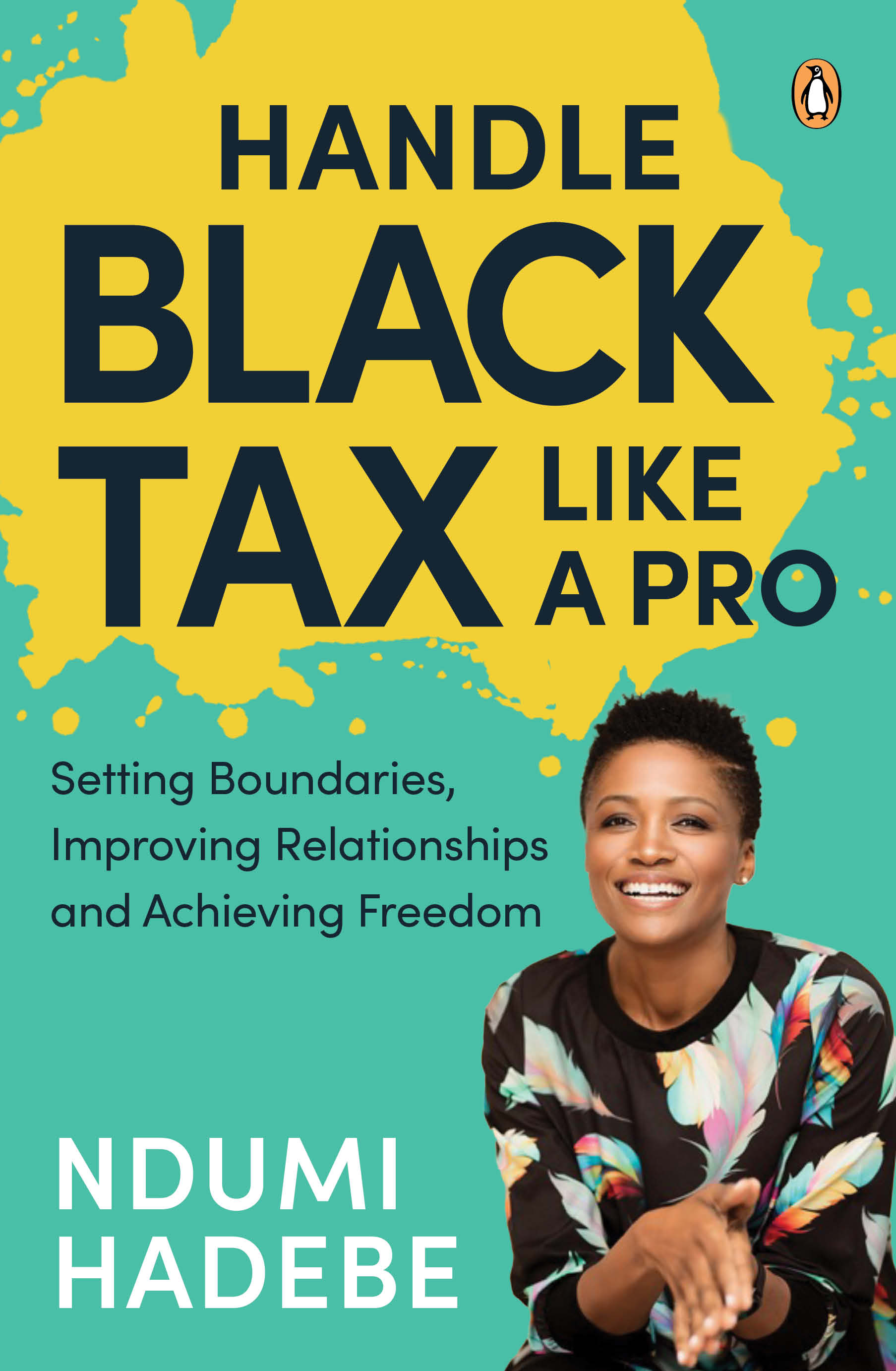 Handle Black Tax Like a Pro by Hadebe, Ndumi Penguin Random House